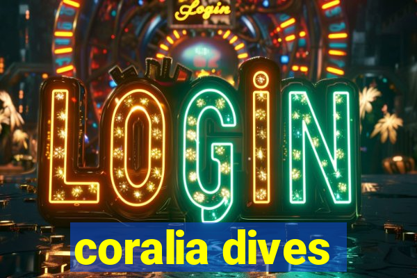 coralia dives